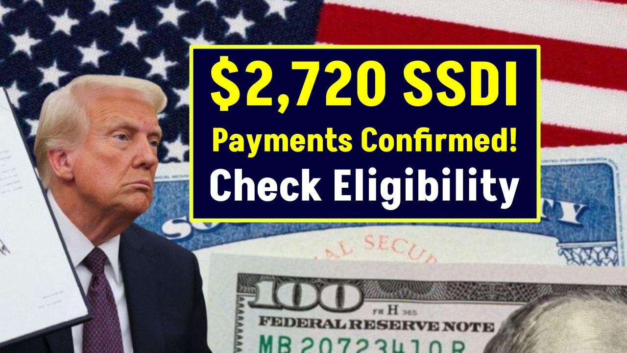 $2,720 SSDI Payments Confirmed: Who Qualifies, When to Expect Yours, and What You Must Know