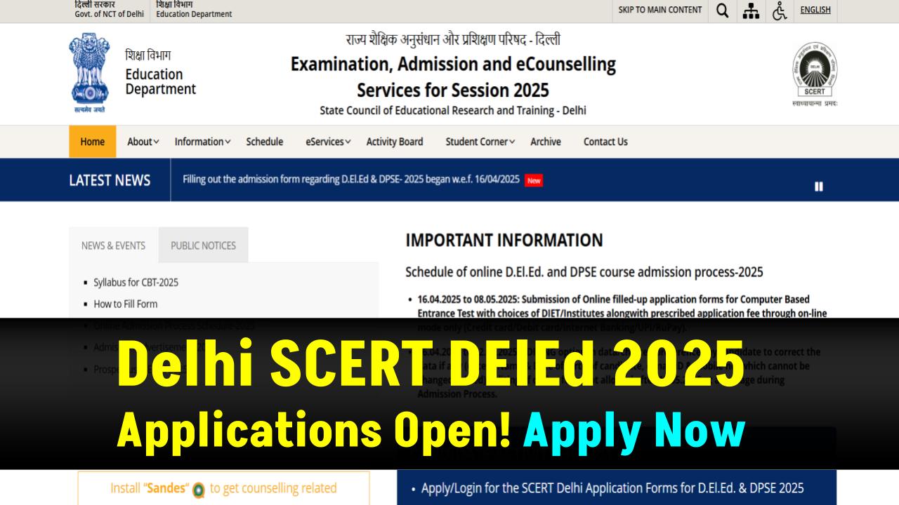 Delhi SCERT DElEd Application 2025 Now Open — Apply Online Before It's Too Late!