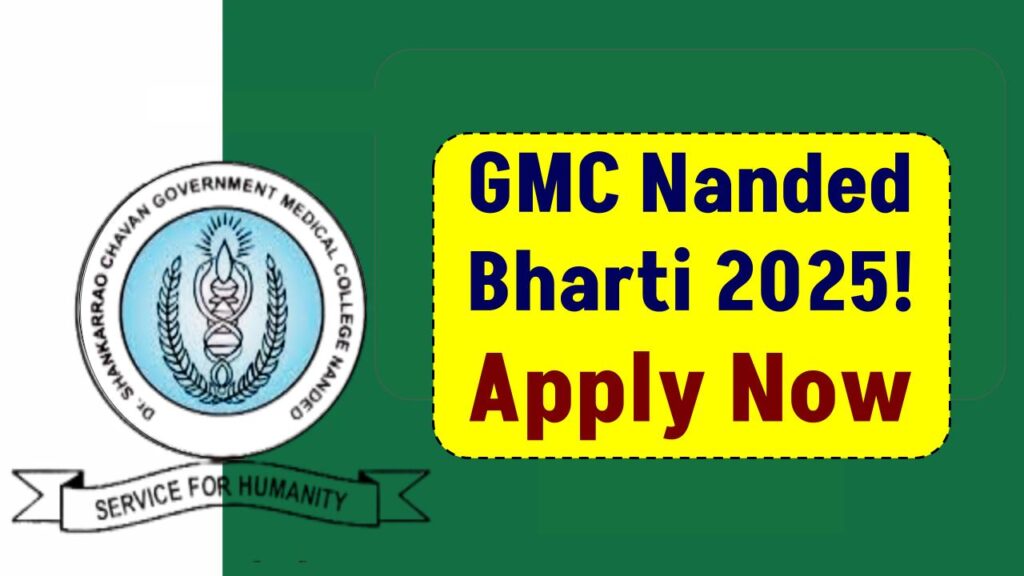 GMC Nanded Bharti 2025 Notification Out – Apply Now for Multiple Posts! 1 GMC Nanded Bharti 2025 Notification Out – Apply Now for Multiple Posts!