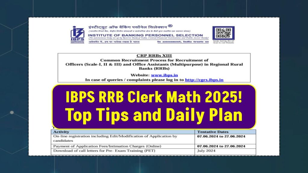 IBPS RRB Clerk Math Strategy 2025 Revealed — Top Tips, Mistakes to Avoid, and Daily Plan 1 IBPS RRB Clerk Math Strategy 2025 Revealed — Top Tips, Mistakes to Avoid, and Daily Plan