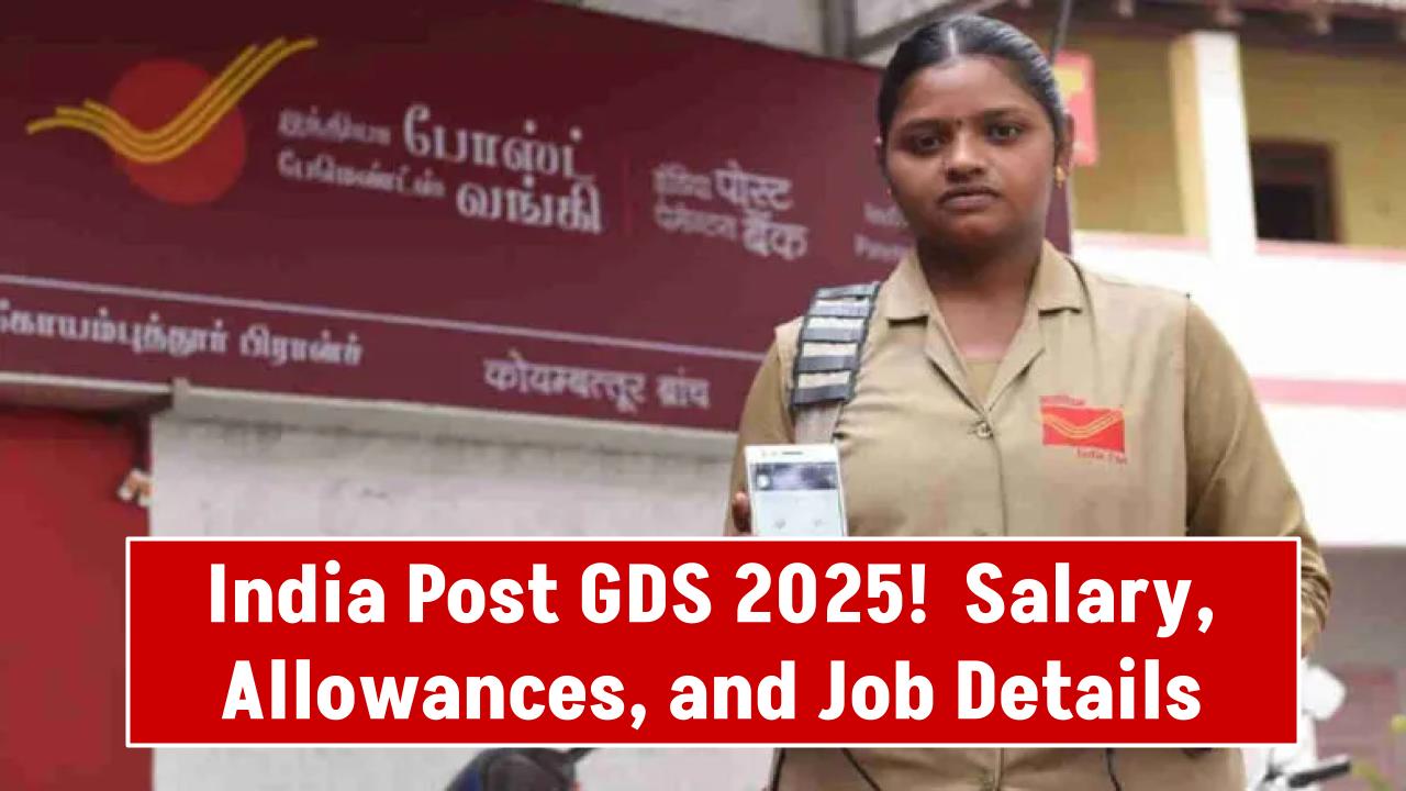 India Post GDS Salary 2025 Revealed! Check In-Hand Pay and Job Profile Here