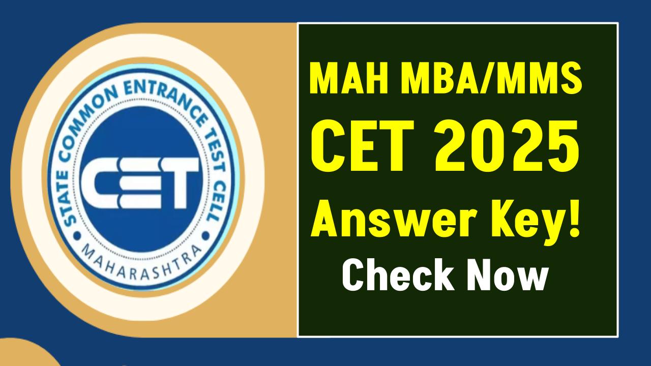 MAH MBA/MMS CET 2025 Answer Key Out Today — How to Download and Raise Objections!