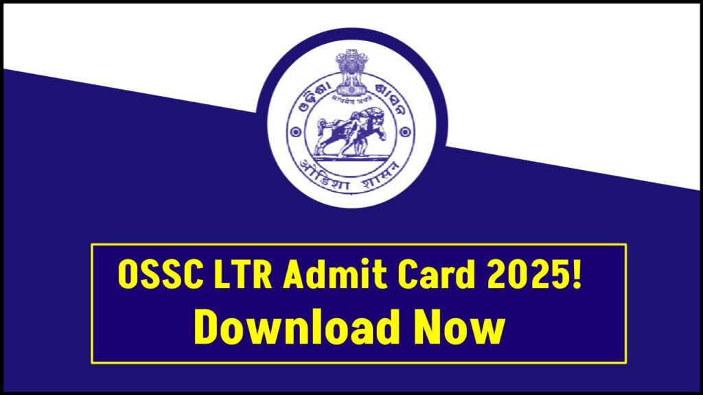 OSSC LTR Admit Card 2025 Released! Download Now at ossc.gov.in – Check Your Exam Date 1 OSSC LTR Admit Card 2025 Released! Download Now at ossc.gov.in – Check Your Exam Date