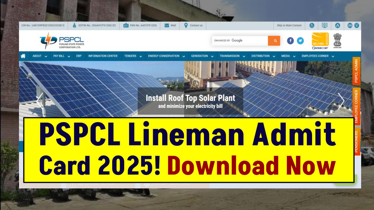 PSPCL Lineman Admit Card 2025 Releasing Soon! Is Your Exam Center in Your City?