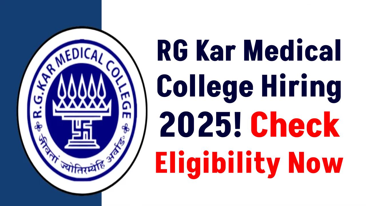 RG Kar Medical College Recruitment 2025 for Laboratory Technician: Full Details, Eligibility, and How to Apply