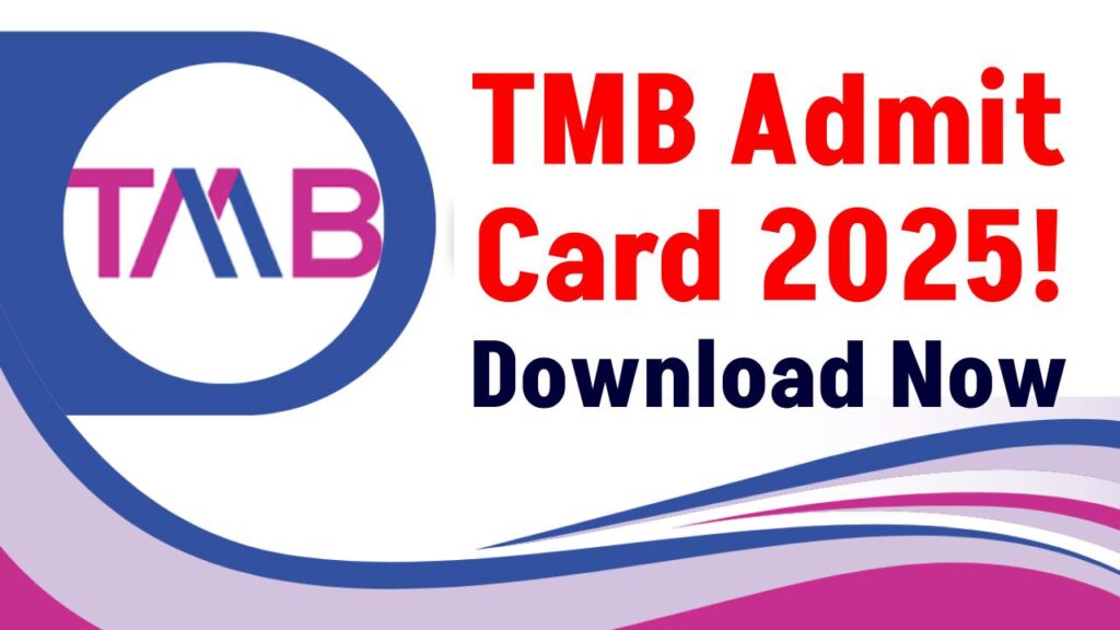 TMB Admit Card 2025 Released for 124 SCSE Posts — Download Now for May 5th Exam! 1 TMB Admit Card 2025 Released for 124 SCSE Posts — Download Now for May 5th Exam!