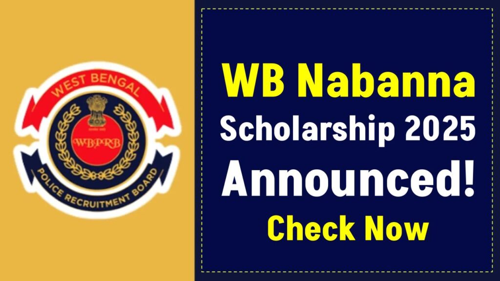 WB Nabanna Scholarship 2025 Announced – Check Eligibility, Amount, and How to Apply! 1 WB Nabanna Scholarship 2025 Announced – Check Eligibility, Amount, and How to Apply!