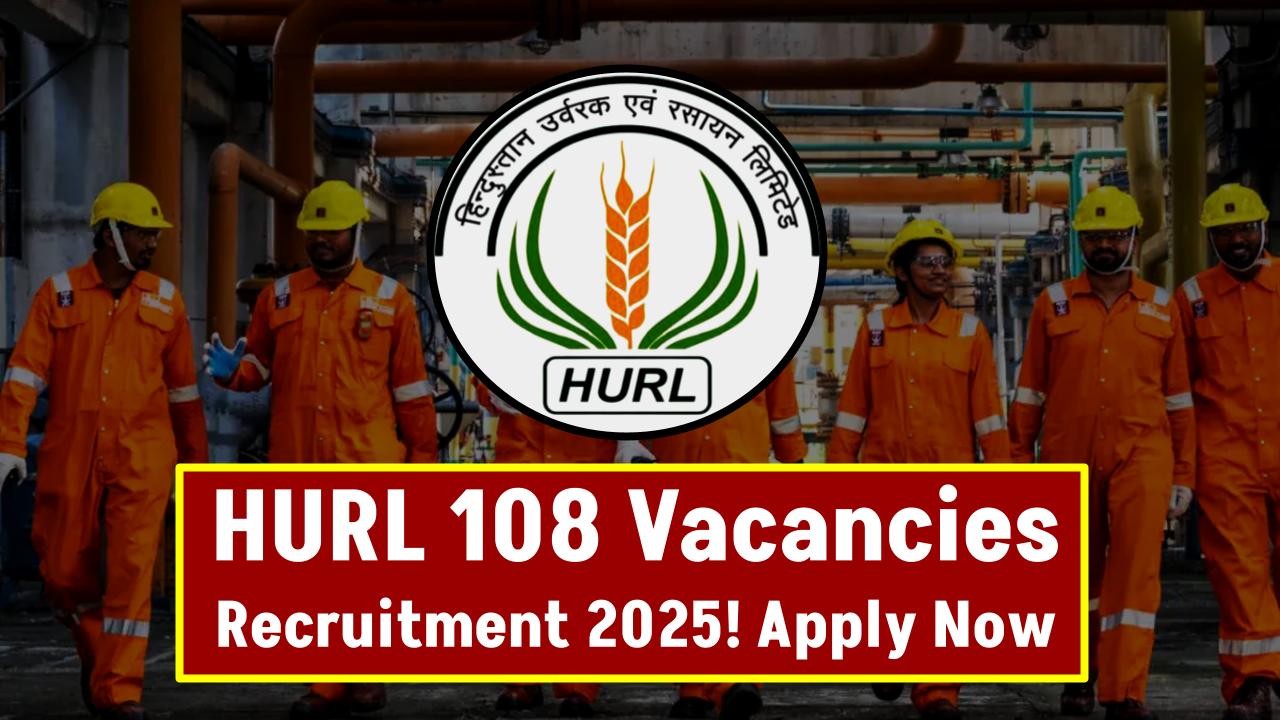 108 Vacancies at HURL in 2025 — Here’s How to Apply Before the Deadline Hits!