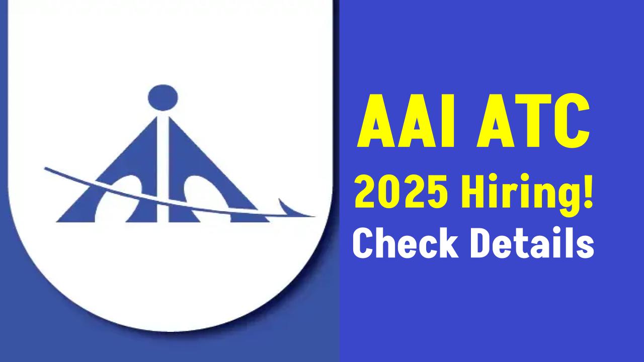 AAI ATC Recruitment 2025: Junior Executive Recruitment Begins – Full Details & How to Apply