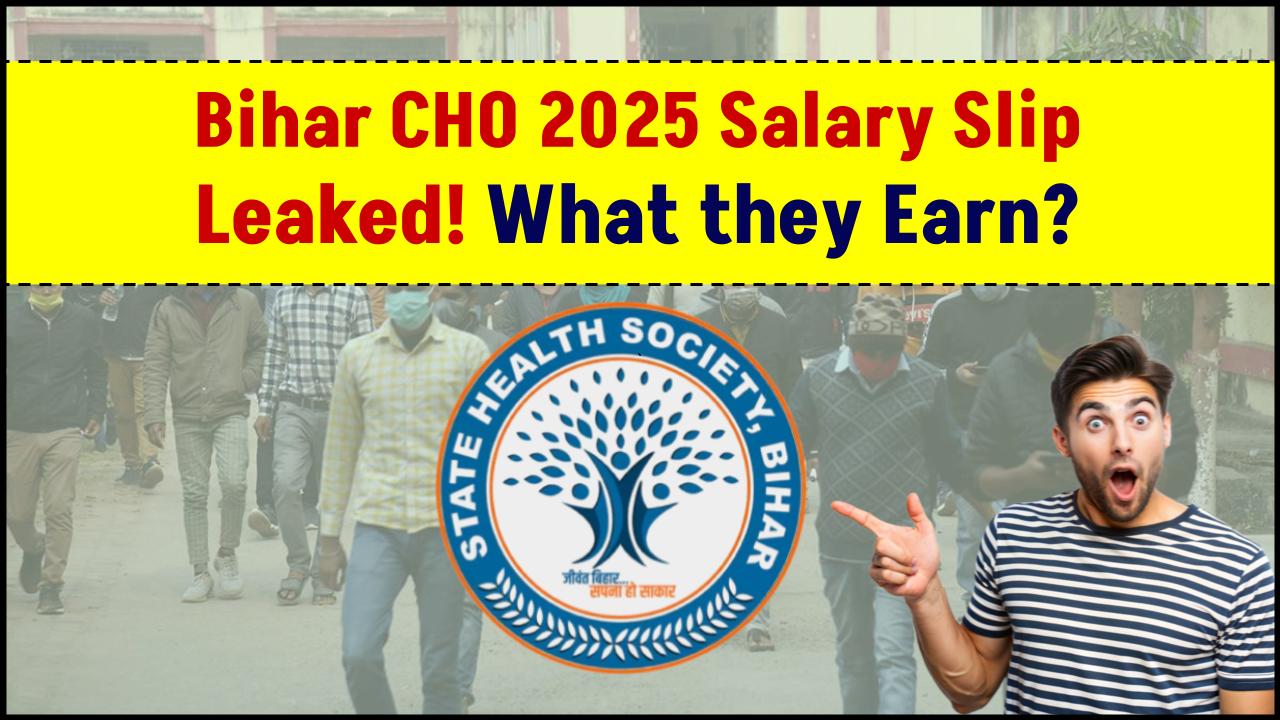 Bihar CHO 2025 Salary Slip Leaked? Here’s What Community Health Officers Really Earn