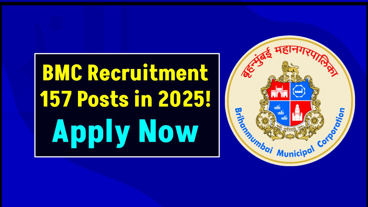 157 Government Vacancies in Brihanmumbai Corporation — Don’t Miss This Recruitment Wave!