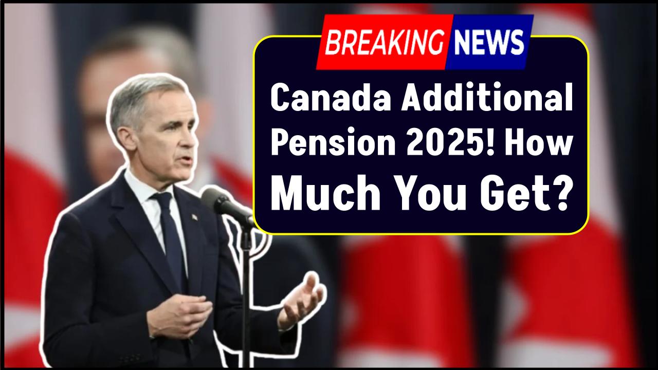 Canada Additional Pension 2025: How Much Can You Really Get from OAS, GIS, CPP & QPP Combined?