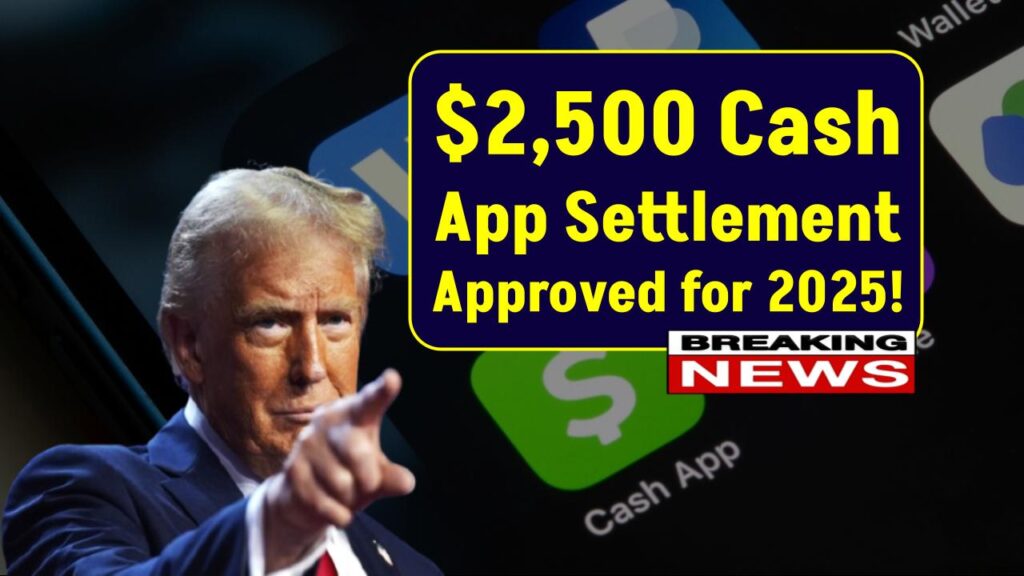 $2,500 Cash App Settlement Approved for 2025—Are You Eligible for a Piece of the Payout? 1 $2,500 Cash App Settlement Approved for 2025—Are You Eligible for a Piece of the Payout?
