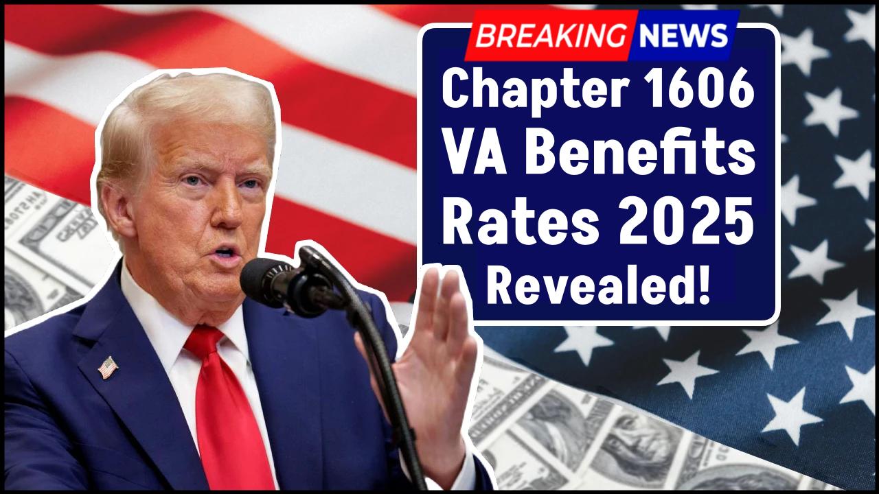 Chapter 1606 VA Benefits Rates 2025 Revealed—Here’s the Max Monthly Amount You Can Get!