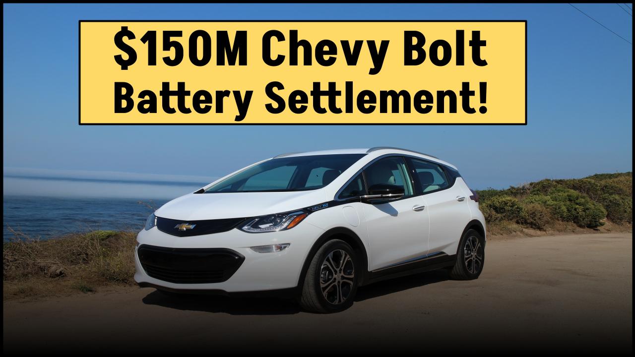 $150M Chevy Bolt Battery Settlement: Are You Owed Thousands Without Even Knowing It?