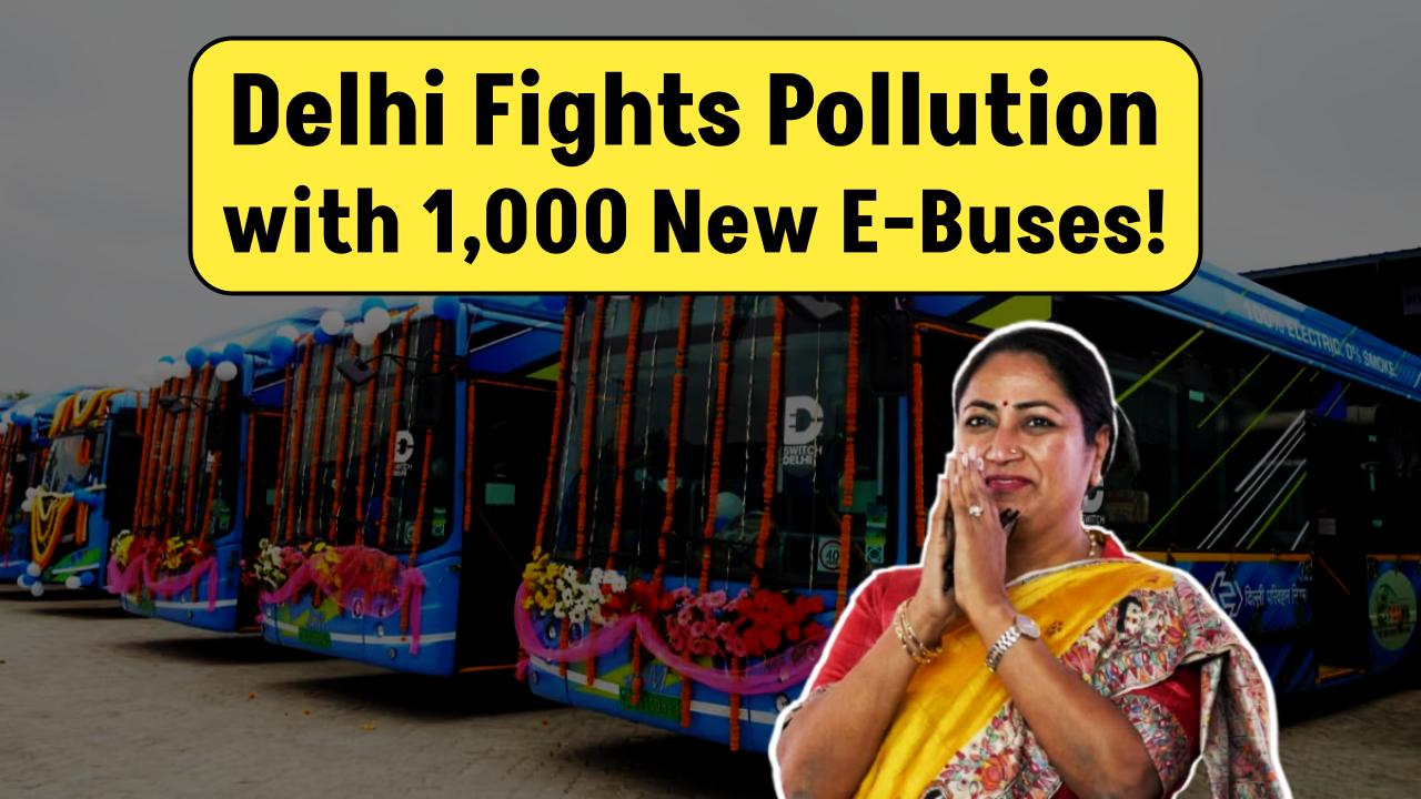 Delhi Set To Get 1000 New Electric Buses To Fight Pollution Crisis