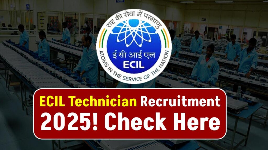 Miss This and Regret Later: ECIL Technician Recruitment 2025 Official Link & Full Notification Out! 1 Miss This and Regret Later: ECIL Technician Recruitment 2025 Official Link & Full Notification Out!