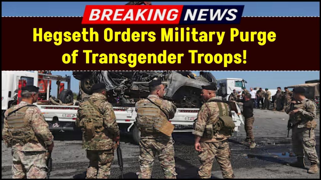 Explosive Clash Looms: Hegseth Pushes for Military Purge of Transgender Troops 1 Explosive Clash Looms: Hegseth Pushes for Military Purge of Transgender Troops
