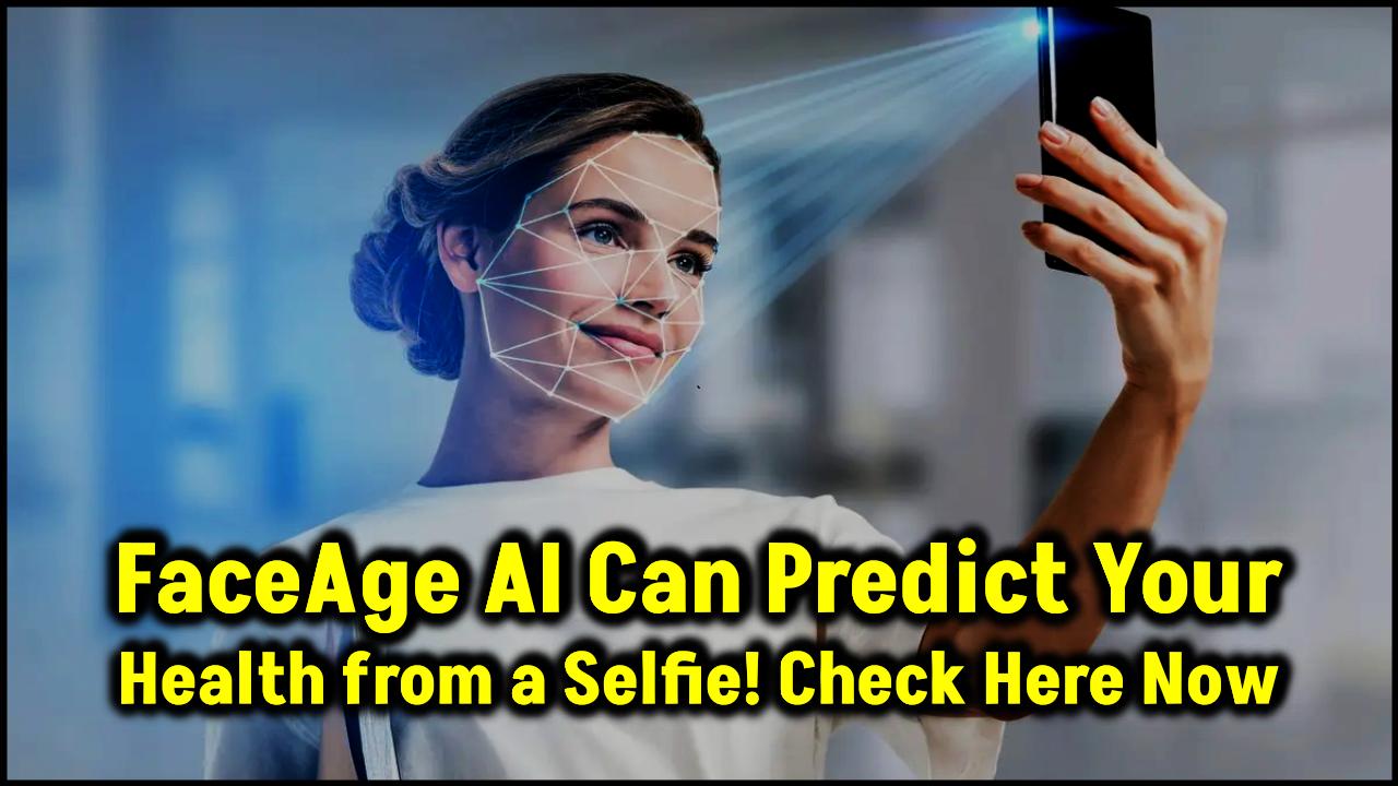 FaceAge AI Can Predict Your Health from a Selfie: Check What Your Face Really Says About You