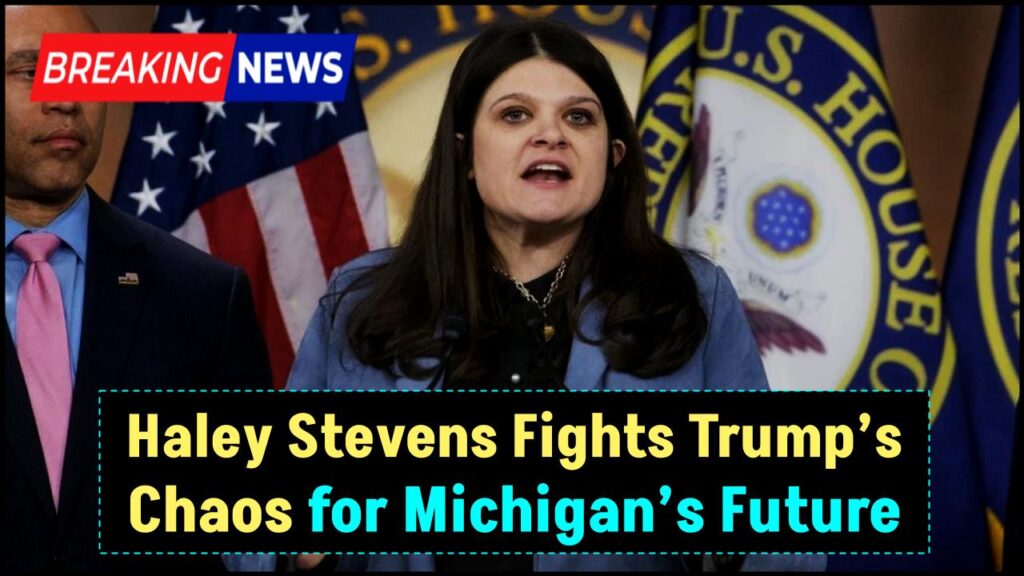 Haley Stevens vs. Trump’s Chaos—Inside Her High-Stakes Fight for Michigan’s Future 1 Haley Stevens vs. Trump’s Chaos—Inside Her High-Stakes Fight for Michigan’s Future