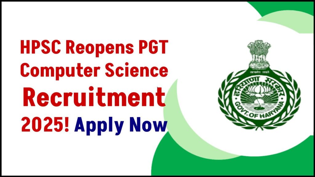 HPSC Reopens PGT Computer Science Recruitment 2025 – Apply Before It’s Too Late! 1 HPSC Reopens PGT Computer Science Recruitment 2025 – Apply Before It’s Too Late!