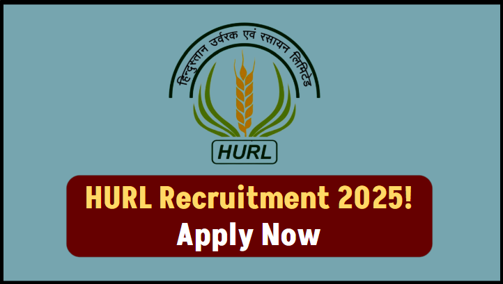 HURL Recruitment 2025: 108 Vacancies Announced – Apply Online Now