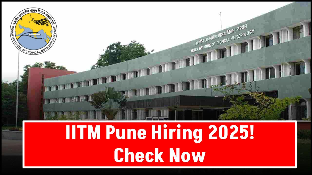 IITM Pune Hiring 2025 – 178 Posts Available, Don’t Miss This Golden Chance!