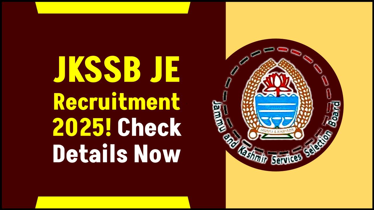 Govt Job Aspirants Rejoice! JKSSB JE Recruitment 2025 to Start Soon—Don’t Miss These Key Details