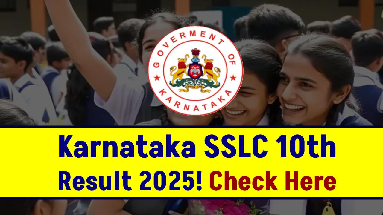 Karnataka SSLC 10th Result 2025 Declared Today – Here’s Everything You Need to Know