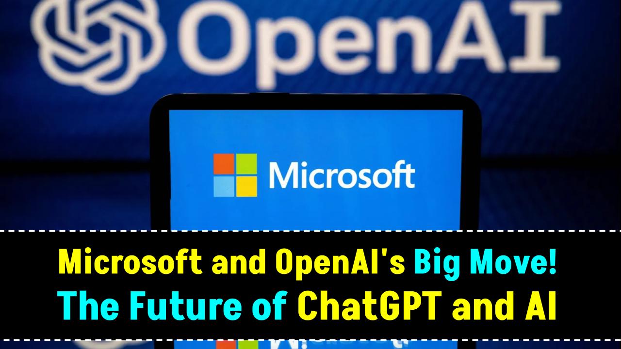 Microsoft And OpenAI’s New Move — Check How ChatGPT Could Impact The Future Of Tech
