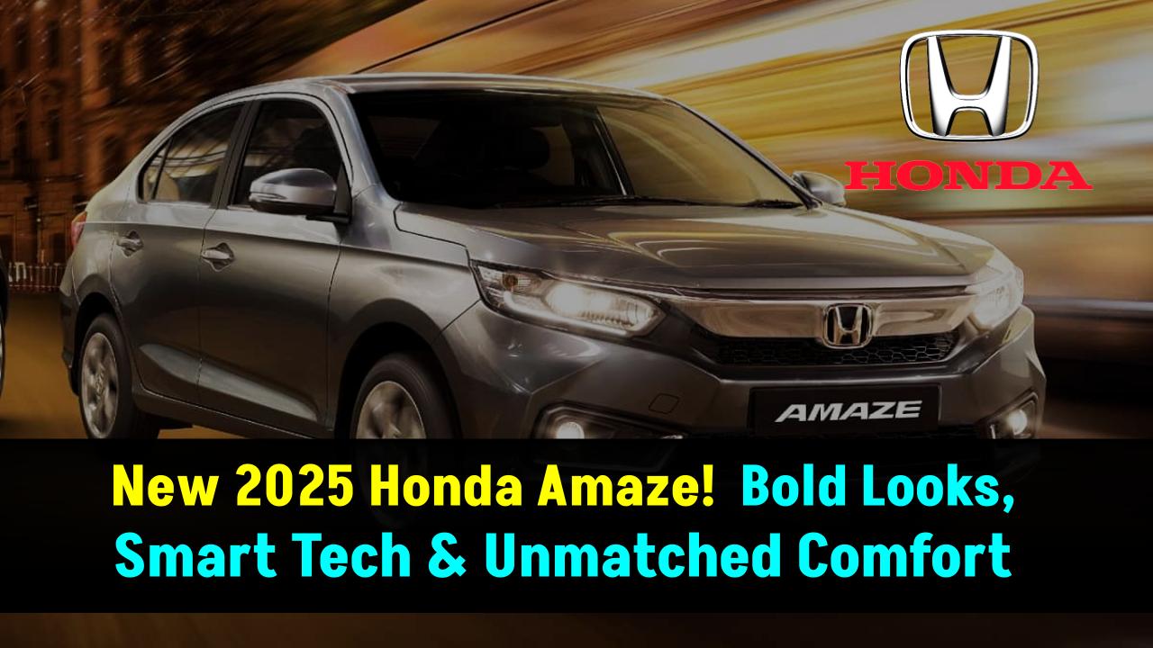 Your Stunning New Honda Amaze Is Here—Bold Looks, Smart Tech & Unmatched Comfort