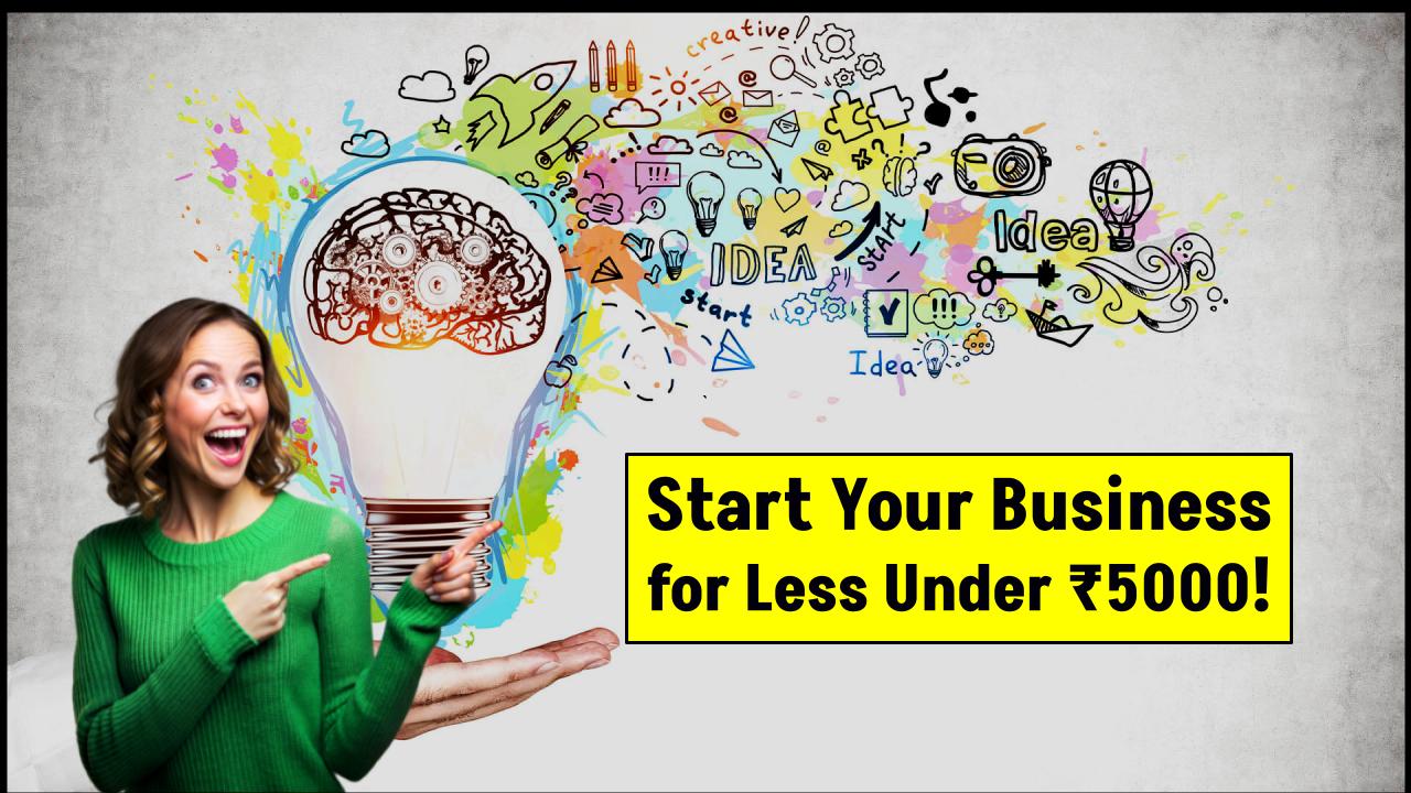 Start a Profitable Business Under ₹5000 – 10 Low-Investment Ideas You Can Launch Today