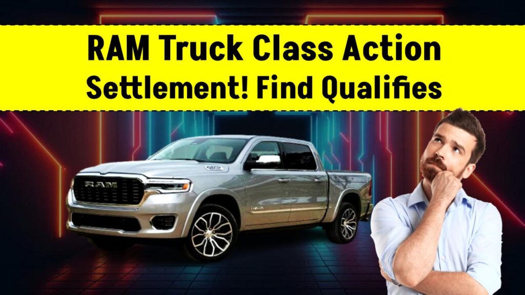 Millions at Stake! RAM Truck Class Action Settlement—Find Out If You Qualify & When You’ll Be Paid 1 Millions at Stake! RAM Truck Class Action Settlement—Find Out If You Qualify & When You’ll Be Paid