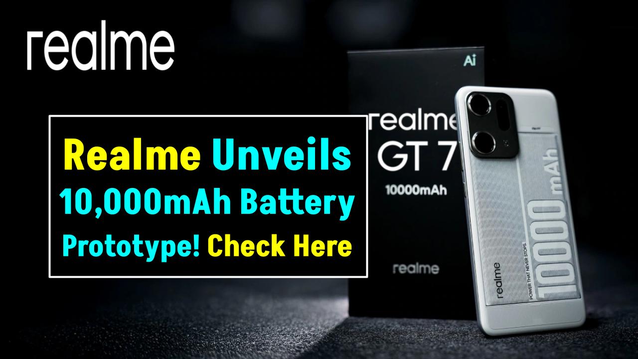 Realme’s 10,000mAh Battery Prototype Unveiled — Check How It