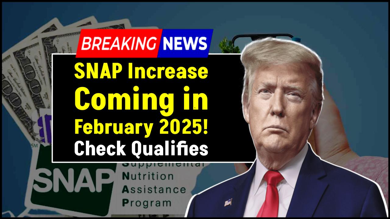 $100 SNAP Increase Coming in February 2025? Check If You Qualify for the Extra Food Stamps