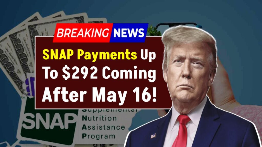 SNAP Payments Up To $292 Coming After May 16 – Check Your State’s Schedule! 1 SNAP Payments Up To $292 Coming After May 16 – Check Your State’s Schedule!