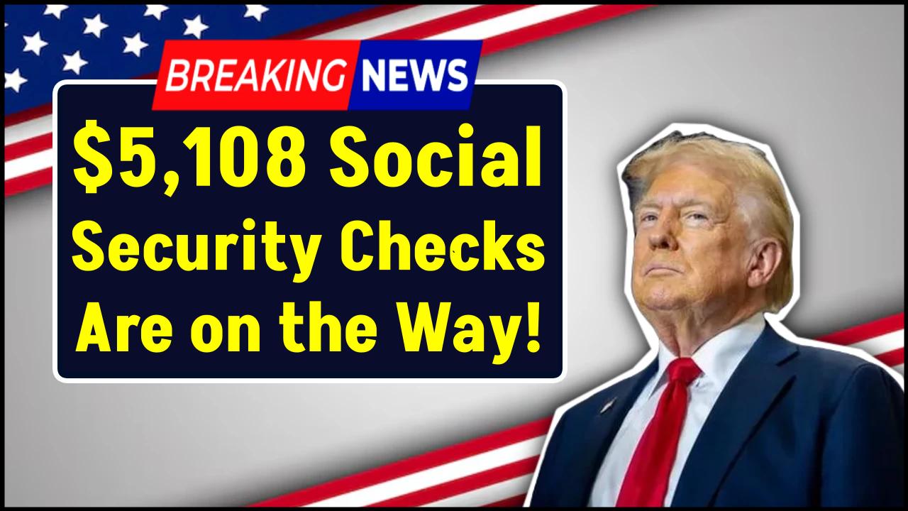 $5,108 Social Security Checks Are on the Way—Here’s Exactly When You’ll Get Yours This Week