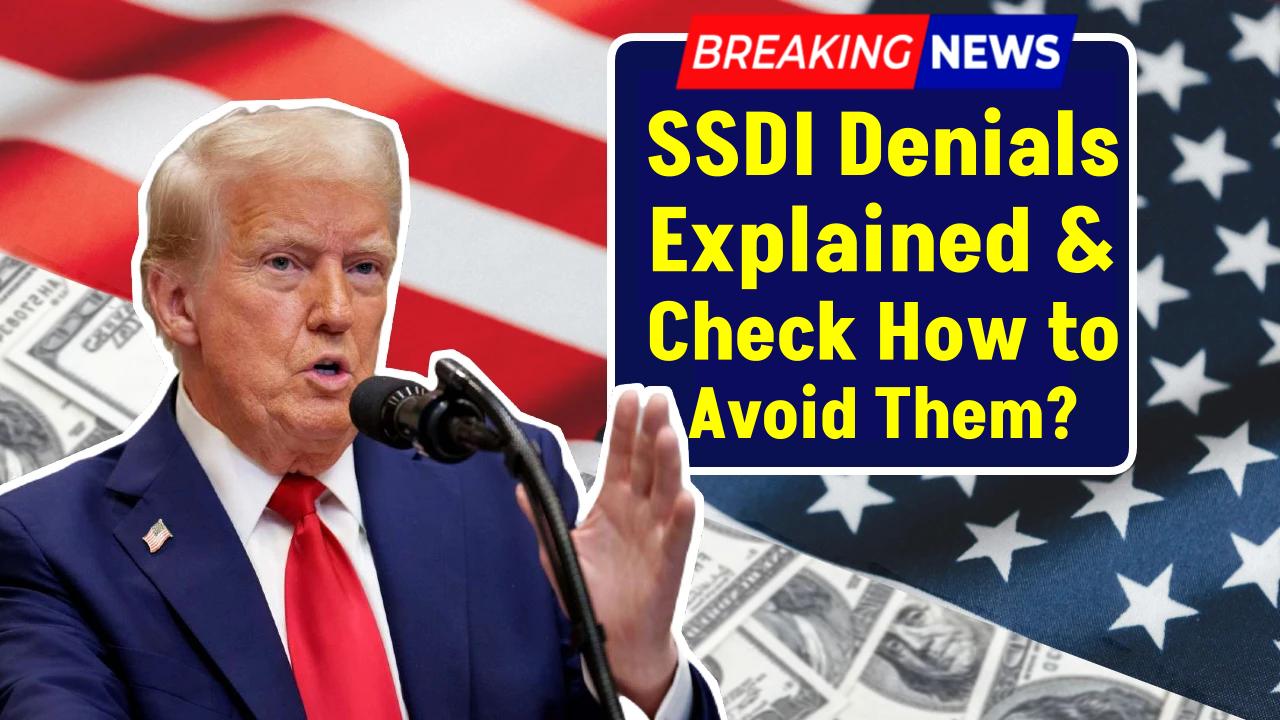 SSDI Denials Explained: Check Most Common Reasons and How to Avoid it!
