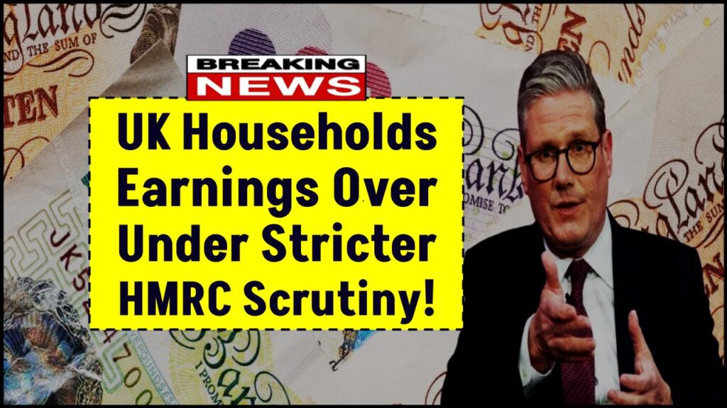 UK Households Earning Over This Amount Now Face Stricter HMRC Scrutiny—Are You at Risk? 1 UK Households Earning Over This Amount Now Face Stricter HMRC Scrutiny—Are You at Risk?