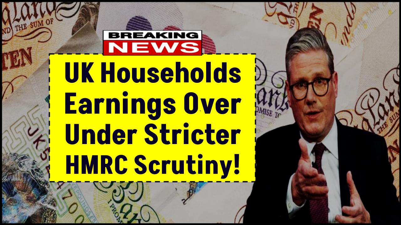 UK Households Earning Over This Amount Now Face Stricter HMRC Scrutiny—Are You at Risk?