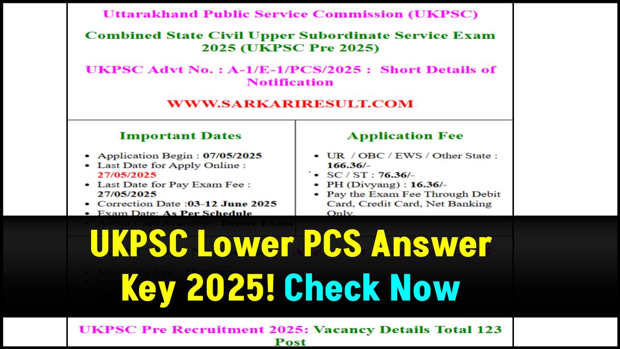 UKPSC Lower PCS Answer Key 2025 Dropping Soon — Don’t Miss Objection Details!