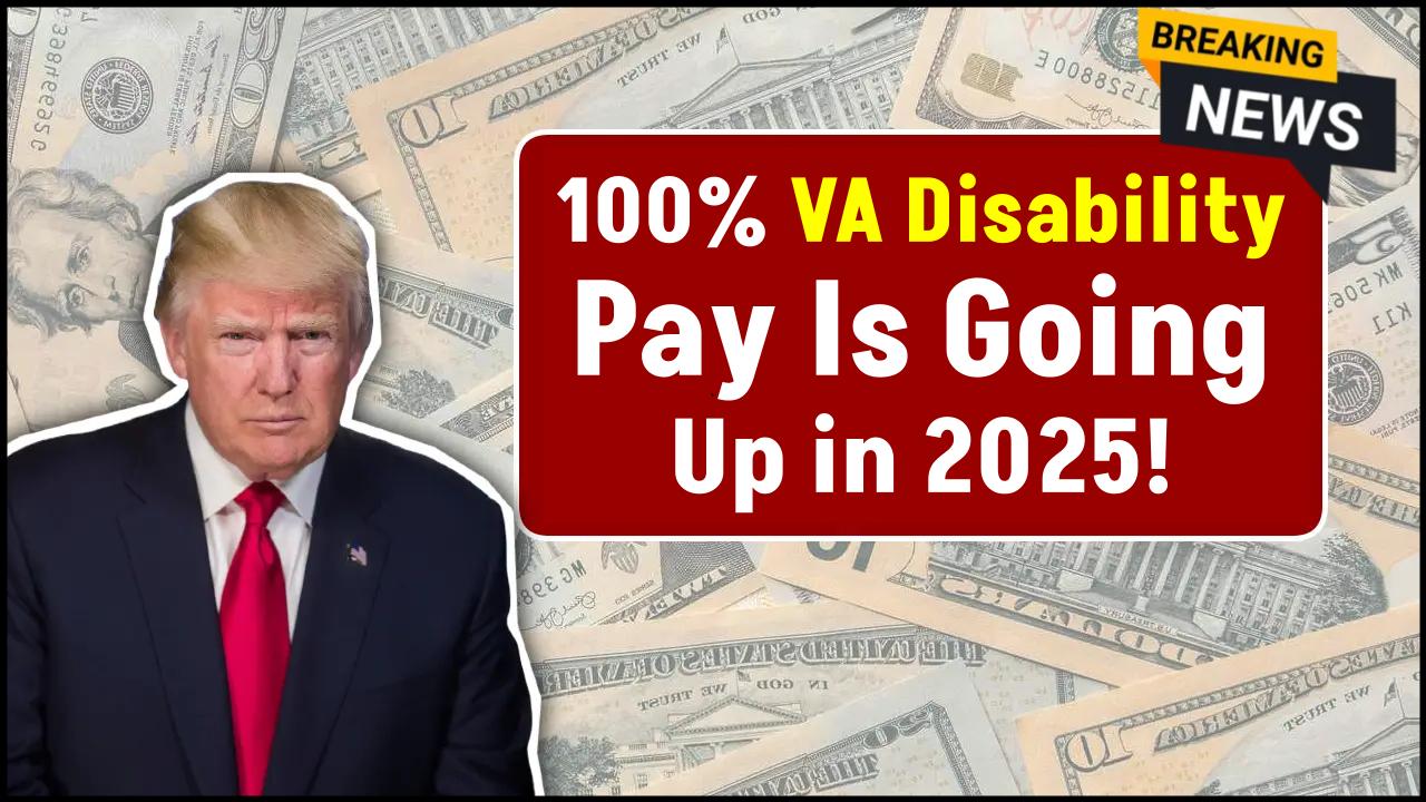 100% VA Disability Pay Is Going Up in 2025—Here’s Exactly How Much More You’ll Get
